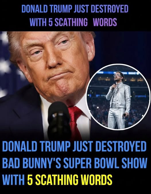 Donald Trump took to his social media platform (Truth Social) shortly after Bad Bunny’s halftime performance