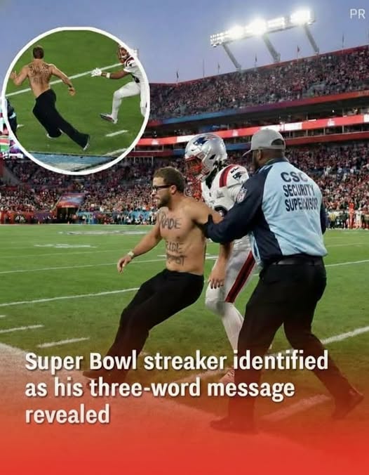 Streaker at Super Bowl Identified After Three-Word Message on His Back Gained Attention