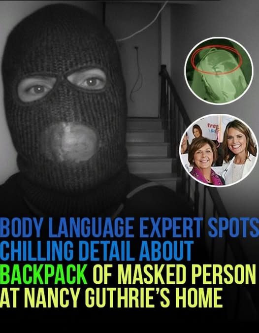 Body language expert spots chilling detail about backpack of masked person at Nancy Guthrie’s home