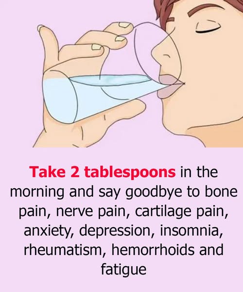 Take two tablespoons in the morning and say goodbye to bone pain, nerve problems, cartilage wear, anxiety, depression and insomnia.