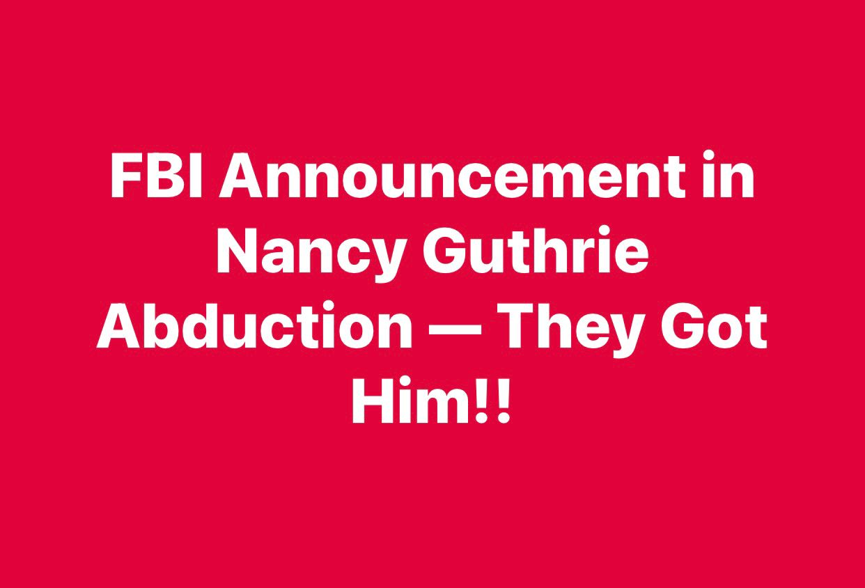 The FBI has released an updated description of a person of interest in the Nancy Guthrie